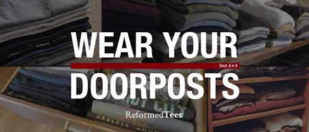 ReformedTees™ - Christian Clothing Design Post - Wear Your Doorposts