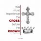 Cross Before Crown - White