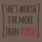She's Worth Far More Than Rubies - Virtuous Woman - Proverbs 31 - Reformed Christian Tee | ReformedTees™ Christian T-Shirts, Apparel, Prints & More